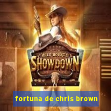 fortuna de chris brown